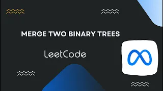 Merge Two Binary Trees - LeetCode 617