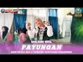 Lagu PAYUNGAN VOC.NUNU UNYIL ‼️ ANDI PUTRA ONE II TANJUNG BANYUSARI KARAWANG 