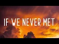 John K, Sigala - If We Never Met (Lyrics)