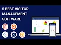 5 Best Visitor Management Software Systems VMS