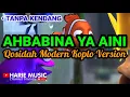 Download Lagu tanpa kendang ~ AHBABINA YA AINI ~ koplo version