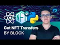 Get All NFT Transfers by Block Moralis Documentation Web3 NFT API with Python React