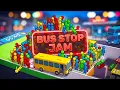 Bus Stop Jam Gameplay Android
