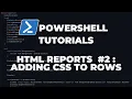PowerShell Tutorials Making HTML Reports Adding CSS to Rows
