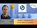 5 Simple Mediation Analysis in JAMOVI Dr Dhaval Maheta