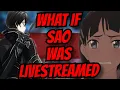 What If Sword Art Online Was Livestreamed Worlds Apart A Sword Art Online Story Full Story