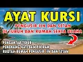 Download Lagu AYAT KURSI PENGUSIR JIN DAN SETAN | PENENANG HATI DAN PIKIRAN