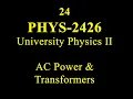 24 PHYS 2426 AC Power