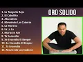 Oro Solido 2024 MIX Nuevas Canciones - La Tanguita Roja, El Caballito, Abusadora, Moviendo Las C...