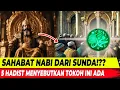 GEGER !!! RAJA DARI NUSANTARA MENJADI SAHABAT NABI !?? HIKAYAT MALIK AL HIND