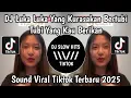 Lagu DJ LUKA LUKA YANG KURASAKAN BERTUBI TUBI YANG KAU BERIKAN BOOTLEG V2 || DJ CINTA VIRAL TIKTOK 
