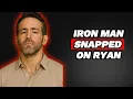 Ryan Reynolds’ PR Spin Can’t Save Him From Robert Downey Jr