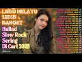 Download Lagu LAGU MELAYU SEDIH GALAU😭 PATAH HATI 💔 Cocok Untuk Menemani Harimu-Rindu Yang Hilang