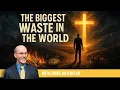Download Lagu The Biggest Waste In The World | Doug Batchelor