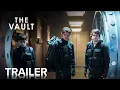THE VAULT Trailer Paramount Movies