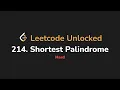 214 Shortest Palindrome Leetcode Unlocked - Python