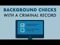 Background Checks and Criminal Records