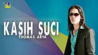 Download Thomas Arya - Kasih Suci [Lagu Slow Rock Thomas Arya] Official Music Video MP3