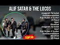 Alif Satar & The Locos 2024 MIX Playlist - Anugerah Terindah, Assolatuwassalam, Puji Pujian X Sy...