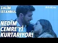 Download Lagu Nedim, Cemre ve Cenk'i Kurtarıyor!🔥🔥 - Zalim İstanbul 31. Bölüm