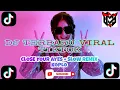Lagu DJ TERBARU VIRAL TIKTOK 2022 - CLOSE YOUR AYES + SLOW AND REMIX +KOPLO TERBARU 2022