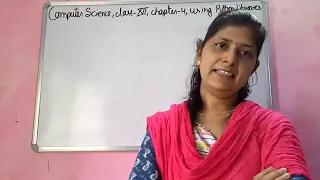 Computer science Class 12 chapter 4 using python libraries