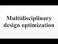 Multidisciplinary design optimization