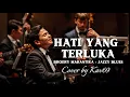 🎵HATI YANG TERLUKA—BROERY || 🎷BLUESY JAZZ COVER By Kav69 