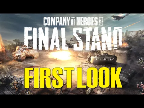 SNEAK PEAK and WHAT TO EXPECT!? | Company of Heroes 3: Final Stand Gameplay