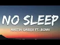 [1 Hour] Martin Garrix - No Sleep (Lyrics) feat. Bonn