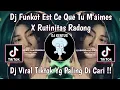 Download Lagu DJ FUNKOT EST CE QUE TU M'AMES X RUTINITAS RADONG || DJ VIRAL TIKTOK TERBARU 2024!!