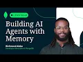 Building AI Agents with Memory