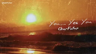 charfutur you yes you