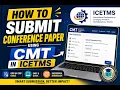 Microsoft CMT Tutorial Conference Paper Submission Step-by-Step ICETMS 2026