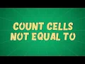 Count Cells Not Equal To Excel Formula