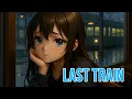 Download Lagu [MV Lyrics] Last Train - Rivana