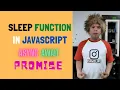 Implementing Sleep Function in Javascript Using and Promise