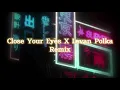 Download Lagu DJ CLOSE YOUR EYES X LEVAN POLKA REMIX TERBARU FULL BASS 2022 VIRAL TIKTOK