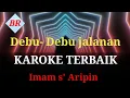 Lagu (KAROKE TERBAIK)Debu-debu jalanan !! imam s'arifin