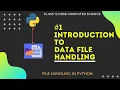 Introduction to Data File Handling in Python File Handling Class 12 CBSE Computer Science