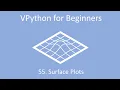 VPython for Beginners 55 - Surface Plots