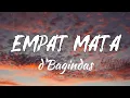 Lagu d'Bagindas  - Empat Mata  Lirik Lagu
