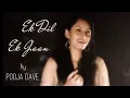 Download Lagu Ek Dil Ek Jaan | Female Version | Pooja Dave | Padmaavat | Sanjay Leela Bhansali | Shivam Pathak
