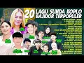 Download Lagu MOJANG KARAWANG - AYUN PUNTANG - JUNGJUNAN | 20 LAGU SUNDA KOPLO BAJIDOR TERPOPULER