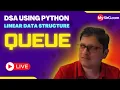 Queue Data Structure DSA using Python MySirG