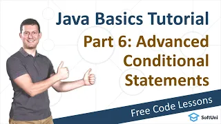 Java Basics Tutorial - Advanced Conditional Statements