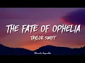 Lagu Taylor Swift - The Fate Of Ophelia (Lyrics)
