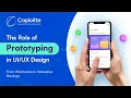 The Role of Prototyping in Design From Wireframes to Interactive Mockups