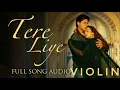 Download Lagu Tere Liye | Veer-Zaara | Shah Rukh Khan | Preity Zinta - Davit Matevosyan