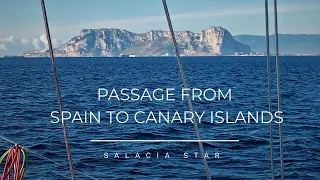 Passage from Spain to Canary Islands [Ep 72] Sailing Salacia Star